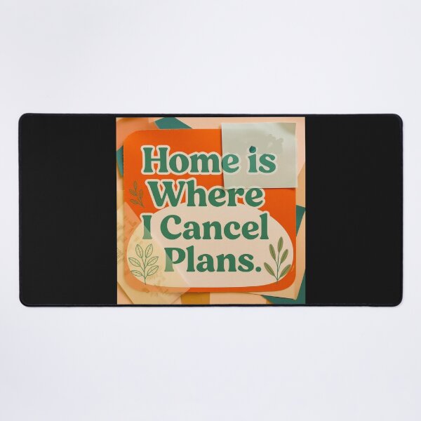 Item preview, Home is where I Cancel Plans #1 designed and sold by Helios Be. Lavsh.
