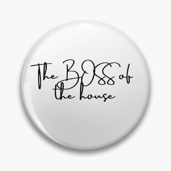 Item preview, the BOSS of the house  designed and sold by DynamicGrace.