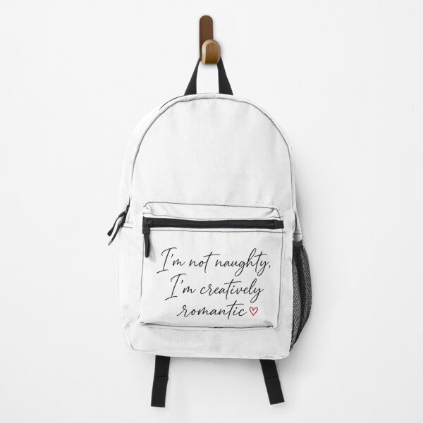 Item preview, I'm Not Naughty I'm Creatively Romantic Funny Quote designed and sold by Aliplus+.
