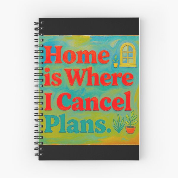 Item preview, Home is where I Cancel Plans #2 designed and sold by Helios Be. Lavsh.