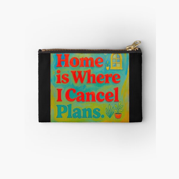 Item preview, Home is where I Cancel Plans #2 designed and sold by Helios Be. Lavsh.