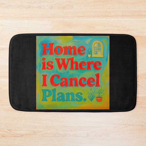 Item preview, Home is where I Cancel Plans #2 designed and sold by Helios Be. Lavsh.