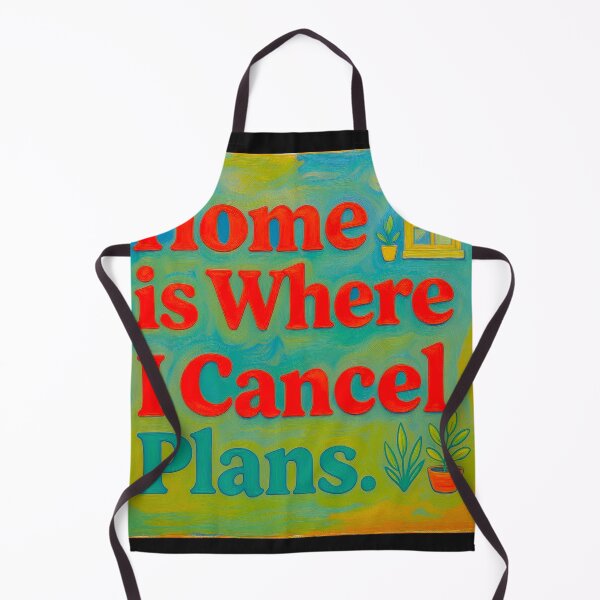 Item preview, Home is where I Cancel Plans #2 designed and sold by Helios Be. Lavsh.