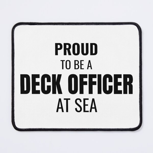 Item preview, Proud to be a Deck Officer at Sea (Black) designed and sold by ShipCrewNation.