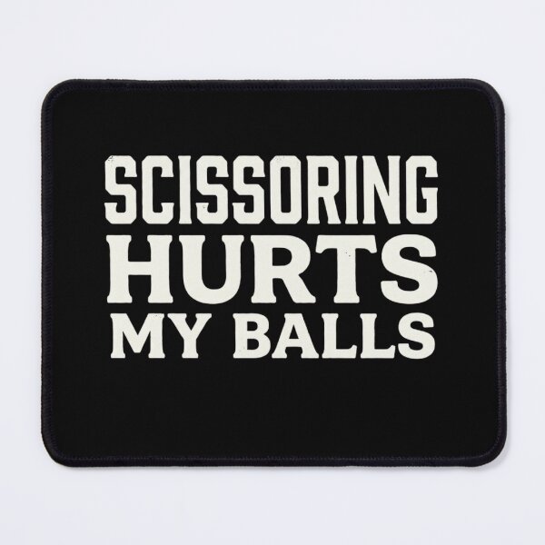 Item preview, Scissoring Hurts My Balls Shirt designed and sold by Zbixu.
