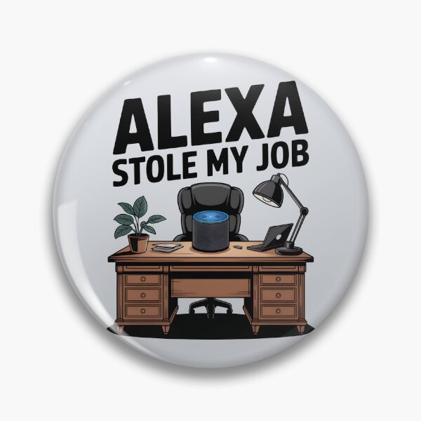 Item preview, Alexa Stole My Job – Funny AI Workplace Humor Design designed and sold by Jollys-ArtShop.