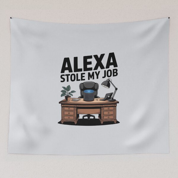 Item preview, Alexa Stole My Job – Funny AI Workplace Humor Design designed and sold by Jollys-ArtShop.