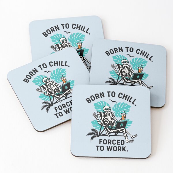 Item preview, Born to Chill. Forced to Work. designed and sold by 123ks.