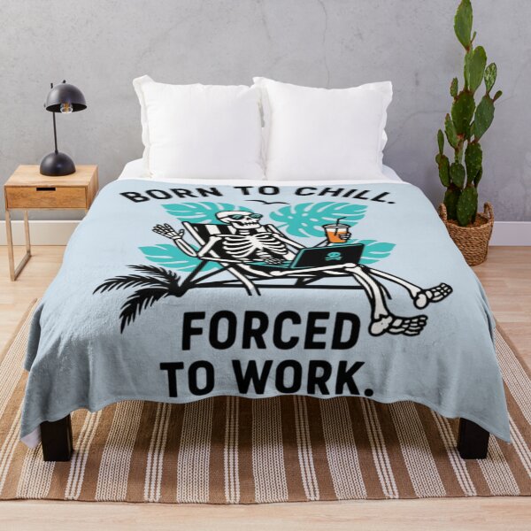 Item preview, Born to Chill. Forced to Work. designed and sold by 123ks.