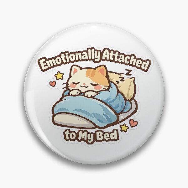 Item preview, Emotionally Attached to My Bed – Cute Sleepy Cat designed and sold by StickyStick Studio.
