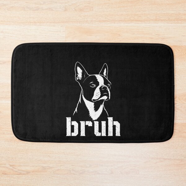 Item preview, Bruh Funny Boston Terrier Meme Graphic Dog Owners Lovers designed and sold by ChaosColorCo.