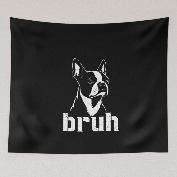 Item preview, Bruh Funny Boston Terrier Meme Graphic Dog Owners Lovers designed and sold by ChaosColorCo.