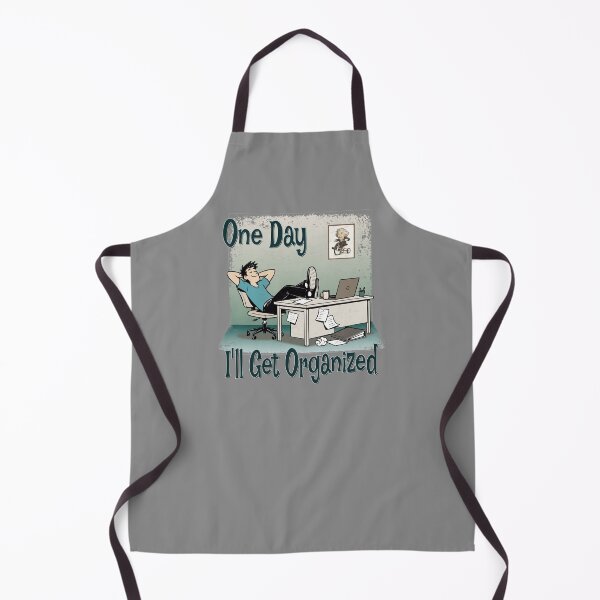Item preview, One Day I'll Get Organized – Funny Procrastination Design designed and sold by RonnyMilleo.