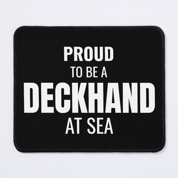 Item preview, Proud to be a Deckhand at Sea (White) designed and sold by ShipCrewNation.