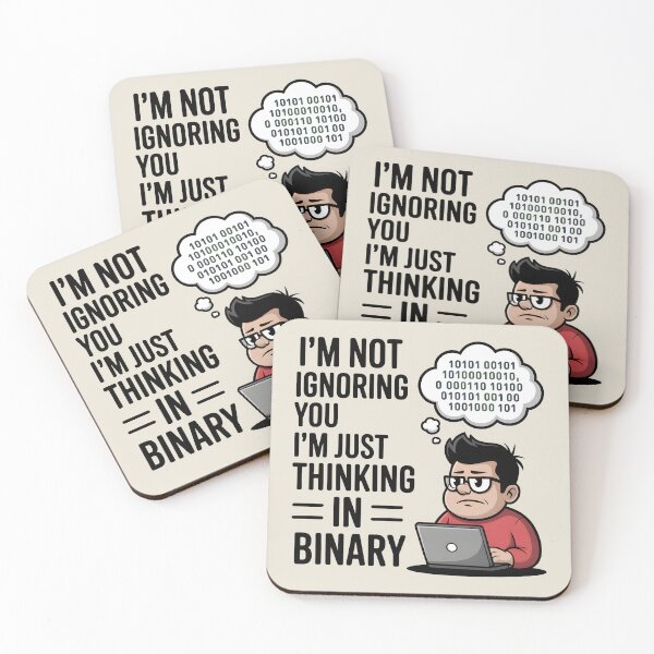 Item preview, I’m Not Ignoring You, I’m Just Thinking in Binary – Funny Tech Humor designed and sold by Jollys-ArtShop.