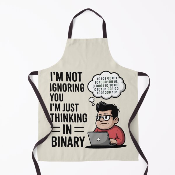 Item preview, I’m Not Ignoring You, I’m Just Thinking in Binary – Funny Tech Humor designed and sold by Jollys-ArtShop.