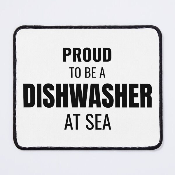 Item preview, Proud to be a Dishwasher at Sea (Black) designed and sold by ShipCrewNation.