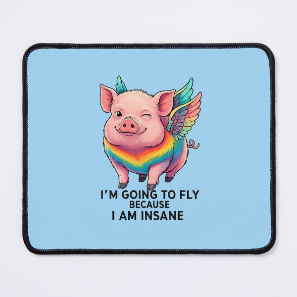 Item preview, I'm going tl fly because I am insane - A colorful pig designed and sold by ParadoxParadox.