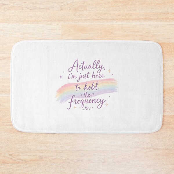 Item preview, Actually I'm Just Here to Hold The Frequency designed and sold by Animavera.