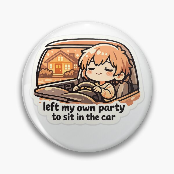 Item preview, Left My Own Party to Sit in the Car designed and sold by naruto4925.