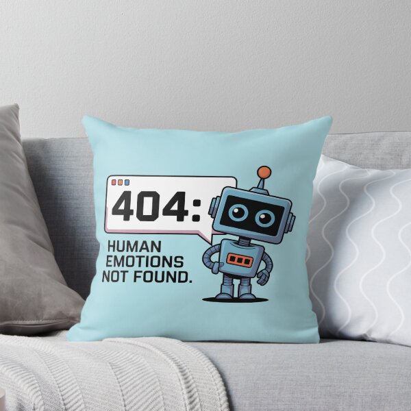 Item preview, 404: Human Emotions Not Found – Funny AI Robot Humor Design designed and sold by Jollys-ArtShop.