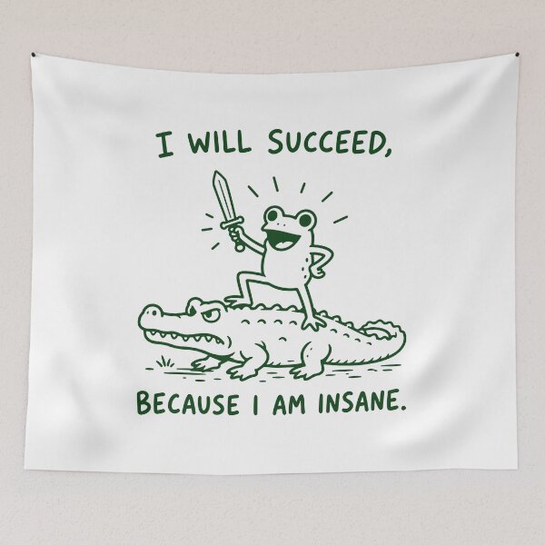 Item preview, I Will Succeed Because I Am Insane Frog Riding Alligator designed and sold by gunaone-design.