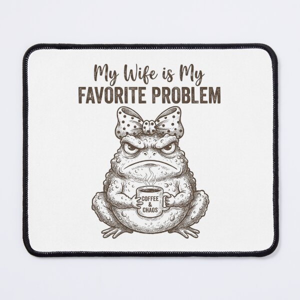 Item preview, My wife is my favorite problem designed and sold by stiellarose.