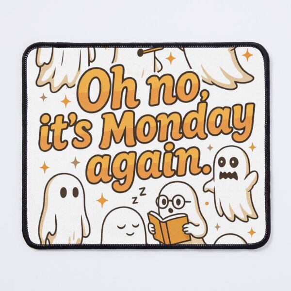 Item preview, Oh No ,It's Monday Again Cute Ghost designed and sold by NivaArt365.