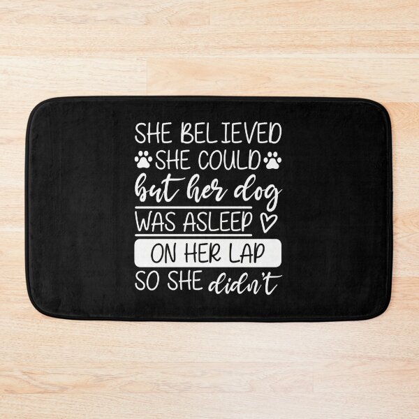 Item preview, She Believed She Could Dog Was Asleep On Lap designed and sold by GiaoCalonas.