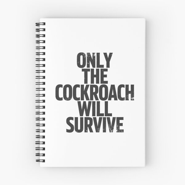 Item preview, ONLY THE COCKROACH WILL SURVIVE in Black Grungy Letters designed and sold by StudioDestruct.