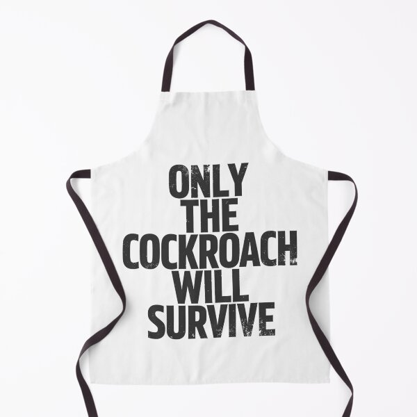 Item preview, ONLY THE COCKROACH WILL SURVIVE in Black Grungy Letters designed and sold by StudioDestruct.