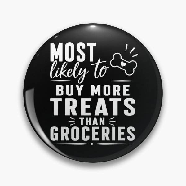 Item preview, Most Likely to Buy More Treats than Groceries (White Text), Quirky Quote | designed and sold by Lotta Luxxa Lifestyle.