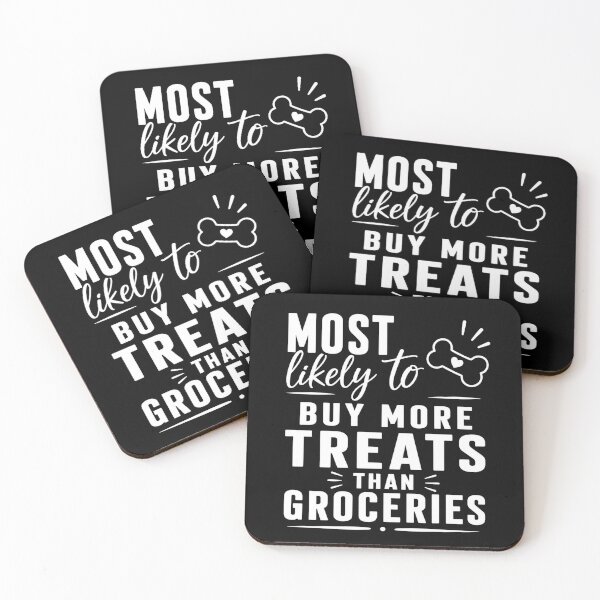 Item preview, Most Likely to Buy More Treats than Groceries (White Text), Quirky Quote | designed and sold by Lotta Luxxa Lifestyle.