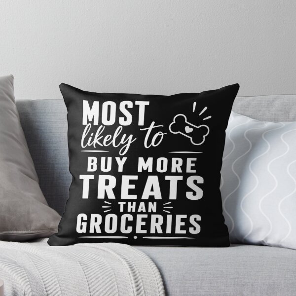 Item preview, Most Likely to Buy More Treats than Groceries (White Text), Quirky Quote | designed and sold by Lotta Luxxa Lifestyle.