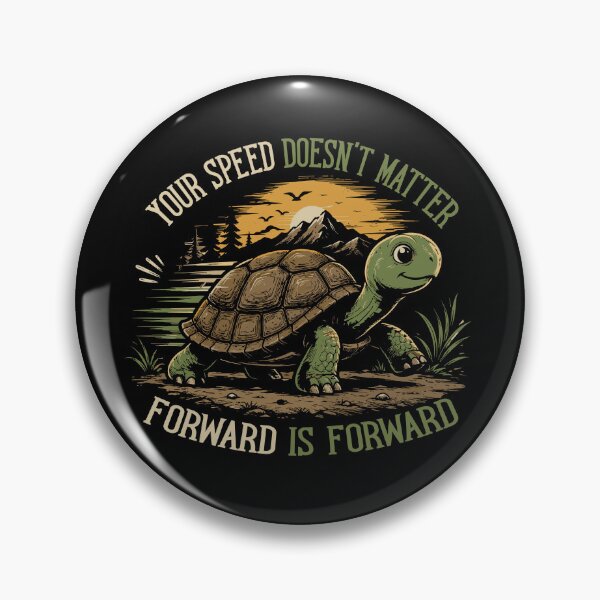 Item preview, Your Speed Doesn’t Matter Forward Is Forward Turtle Motivational designed and sold by mraihan.