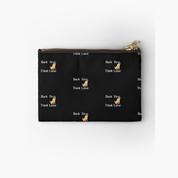 Item preview, Bark First, Think Later designed and sold by Bubpat.