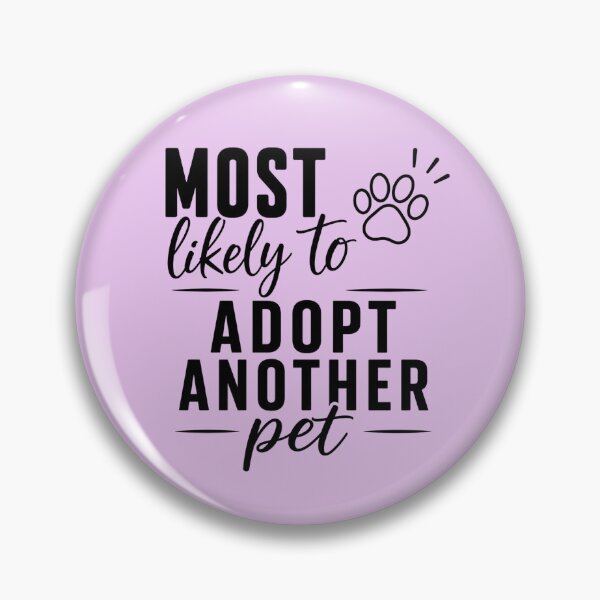 Item preview, Most Likely to Adopt Another Pet (Black Text), Quirky Quote | designed and sold by Lotta Luxxa Lifestyle.