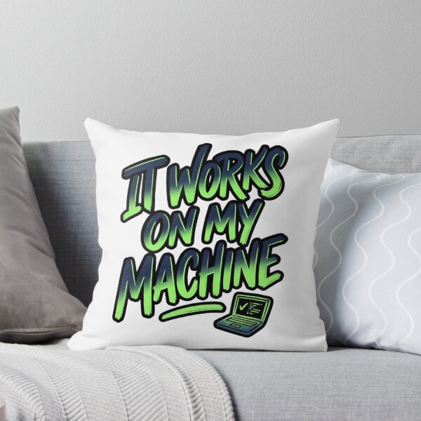 Item preview, It Works On My Machine Funny Developer Quote designed and sold by StickVerse by Owais.