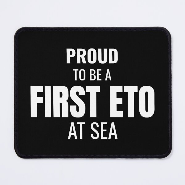 Item preview, Proud to be a First ETO at Sea (White) designed and sold by ShipCrewNation.