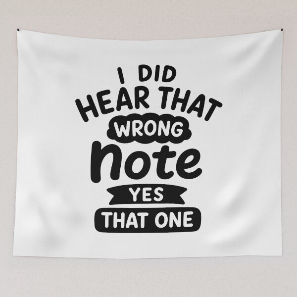 Item preview, I Did Hear That Wrong Note Yes That One designed and sold by gunaone-design.