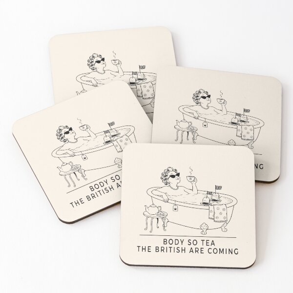 Item preview, Body So Tea The British Are Coming Funny Quote designed and sold by VIVID COLORS CLUB.