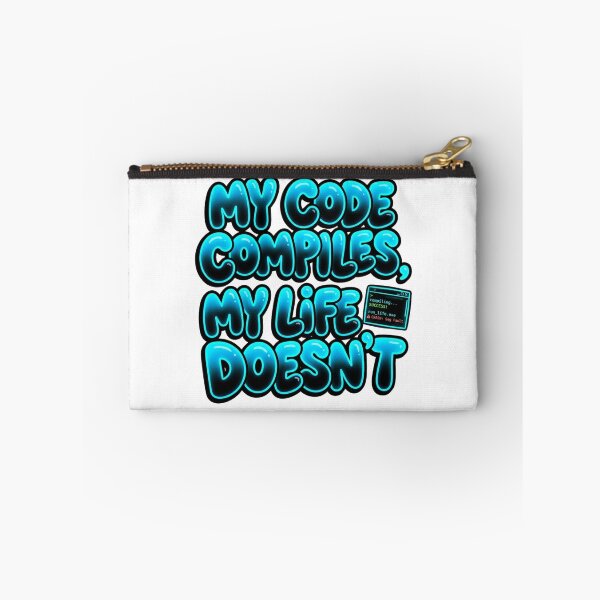 Item preview, My Code Compiles My Life Doesn't Funny Quote designed and sold by StickVerse by Owais.