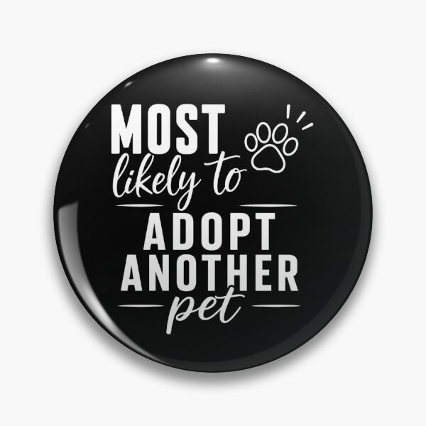 Item preview, Most Likely to Adopt Another Pet (White Text), Quirky Quote | designed and sold by Lotta Luxxa Lifestyle.