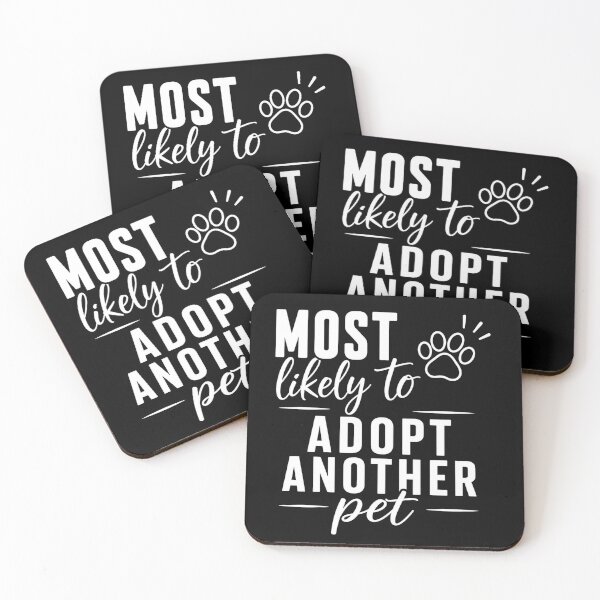Item preview, Most Likely to Adopt Another Pet (White Text), Quirky Quote | designed and sold by Lotta Luxxa Lifestyle.
