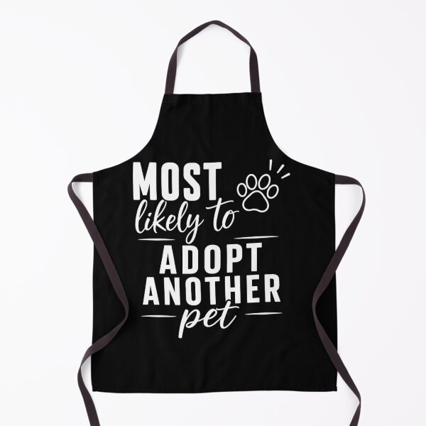 Item preview, Most Likely to Adopt Another Pet (White Text), Quirky Quote | designed and sold by Lotta Luxxa Lifestyle.