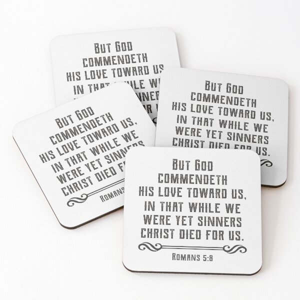 Item preview, Romans 5:8 But God Commendeth His Love Toward Us, In That While We Were Yet Sinners Christ Died For Us. designed and sold by Angela Dow.