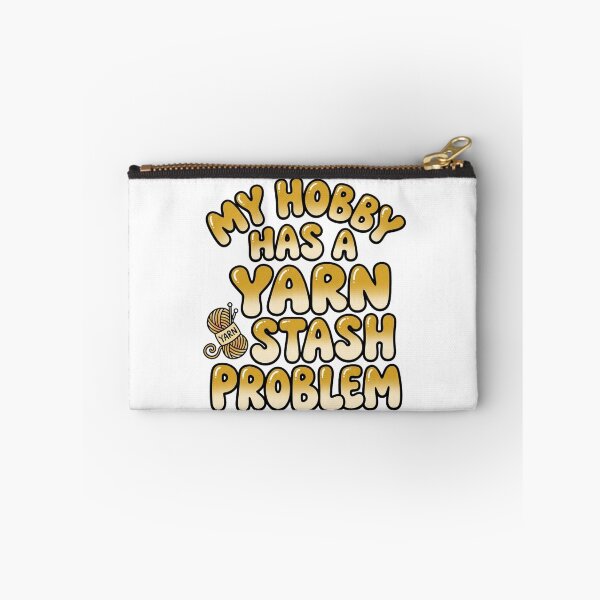 Item preview, My Hobby Has A Yarn Stash Problem Funny Quote designed and sold by StickVerse by Owais.