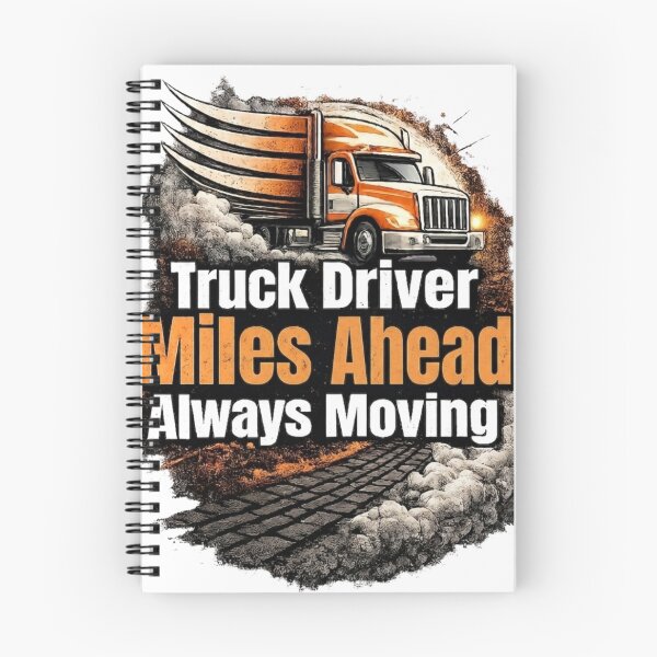 Item preview, Truck Driver Miles Ahead Always Moving designed and sold by Haque Designs.