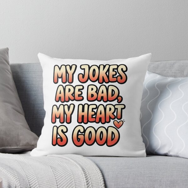 Item preview, My Jokes Are Bad My Heart Is Good Funny Dad Quote designed and sold by StickVerse by Owais.