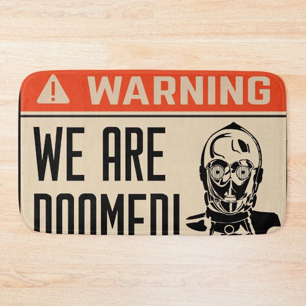 Item preview, We Are Doomed! | C-3PO Warning Sign #StarWars Parody designed and sold by Rogue507.
